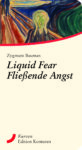 Liquid Fear – Fließende Angst
